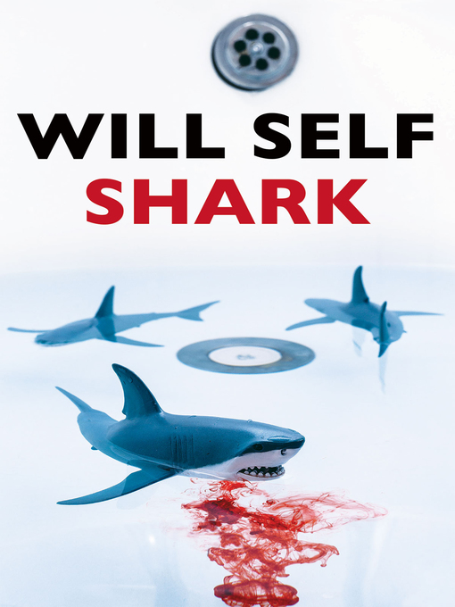 Title details for Shark by Will Self - Available